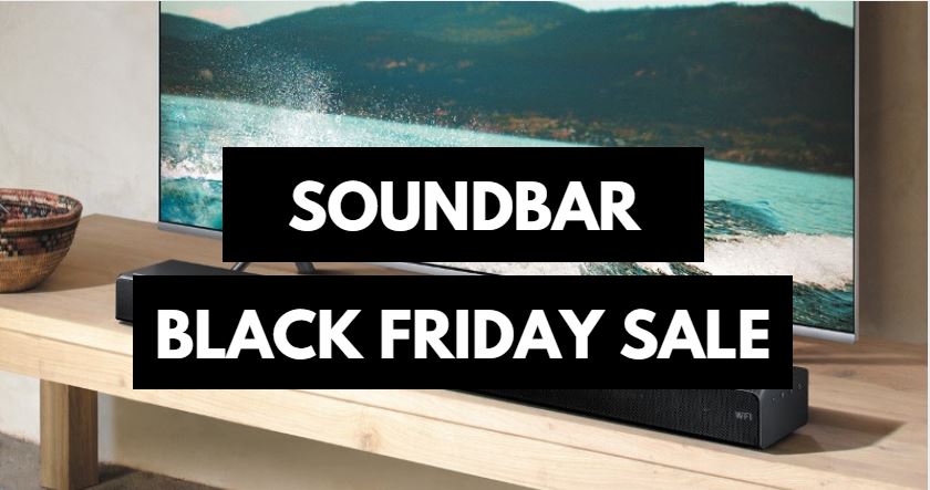 Black Friday and Cyber Monday Soundbar Sales & Deals