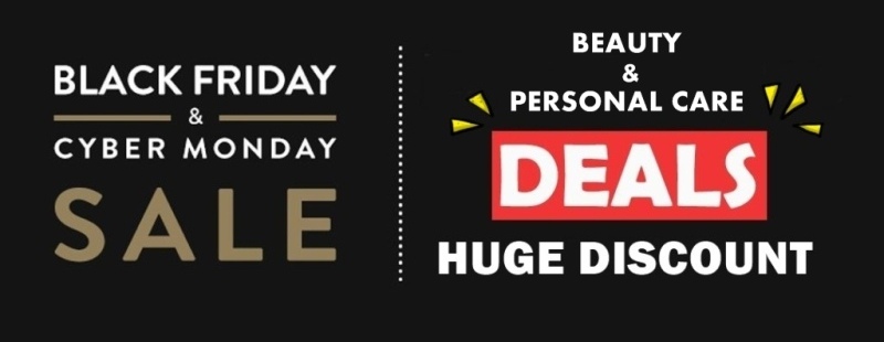 Beauty Personal Care Black friday deals
