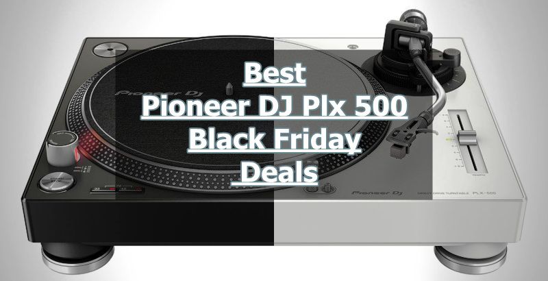 Pioneer DJ Plx 500 Black Friday Deals,Pioneer DJ Plx 500 Black Friday,Pioneer DJ Plx 500 Cyber Monday,Pioneer DJ Plx 500 Cyber Monday Deals