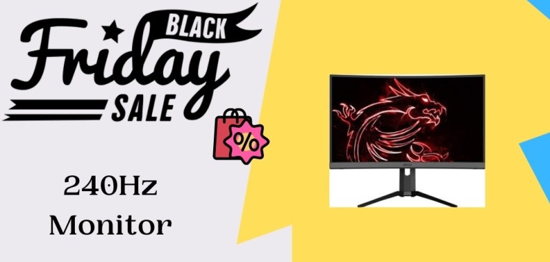 240Hz Monitor Black Friday Deals, 240Hz Monitor Black Friday, 240Hz Monitor Black Friday Sale
