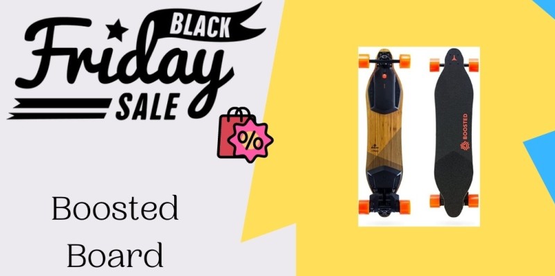Boosted Board Black Friday Deals, Boosted Board Black Friday, Boosted Board Black Friday Sale