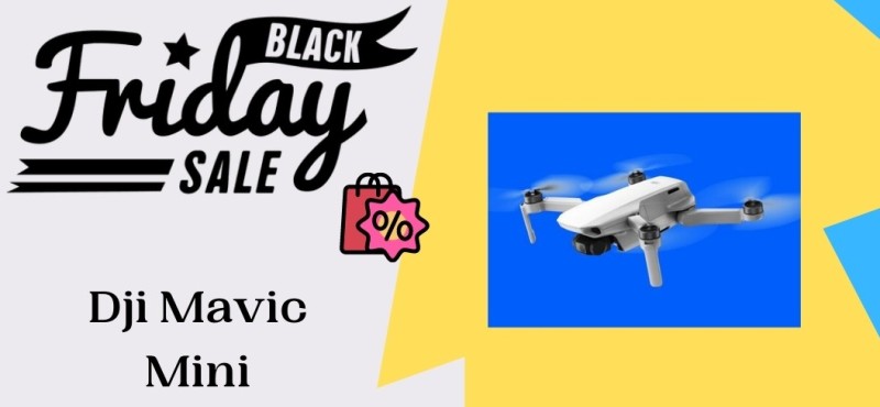 Dji Mavic Mini Black Friday Deals, Dji Mavic Mini Black Friday, Dji Mavic Mini Black Friday Sale