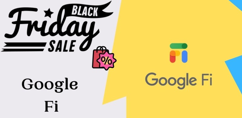 Google Fi Black Friday Deals, Google Fi Black Friday, Google Fi Black Friday Sale