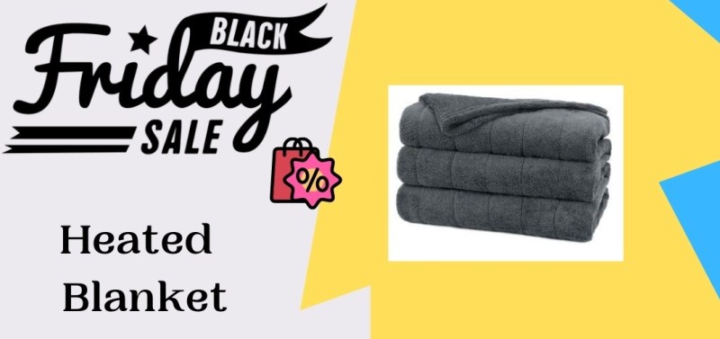 Heated Blanket Black Friday Deals, Heated Blanket Black Friday, Heated Blanket Black Friday Sale, Heated Blanket Cyber Monday Deals