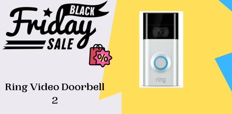 Ring Video Doorbell Black Friday Deals, Ring Video Doorbell Black Friday, Ring Video Doorbell Black Friday Sale, Ring Video Doorbell 2 Black Friday Deal