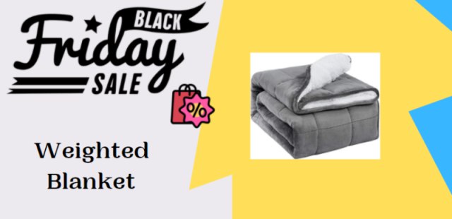 Weighted Blanket Black Friday Deals, Weighted Blanket Black Friday, Weighted Blanket Black Friday Sale