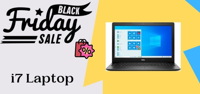 i7 Laptop Black Friday Deals, i7 Laptop Black Friday, i7 Laptop Black Friday Sale, i7 Laptop Black Friday Sales