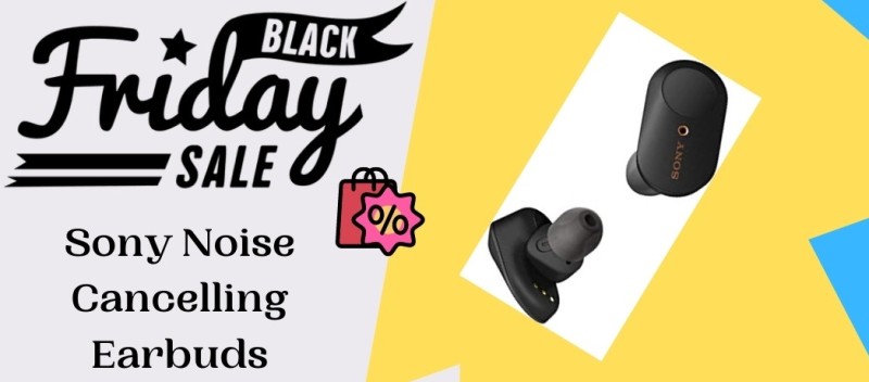 Sony Noise Cancelling Earbuds Black Friday Deals, Sony Noise Cancelling Earbuds Black Friday,Sony Noise Cancelling Earbuds Black Friday Sale