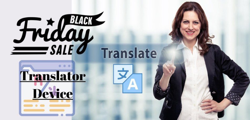 Translator Device Black Friday Deals, Translator Device Black Friday Sale, Translator Device Black Friday