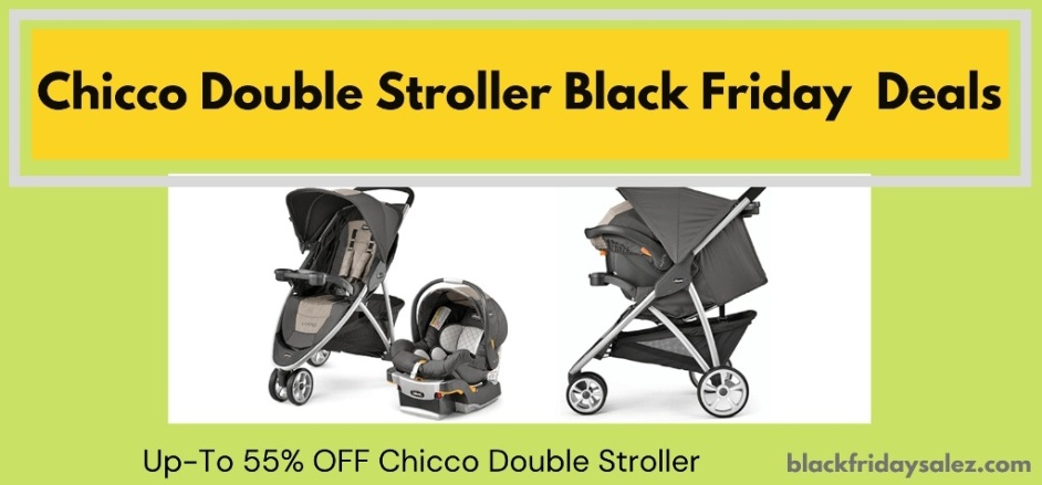 Chicco Double Stroller Black Friday Deals, Chicco Double Stroller Black Friday, Chicco Double Stroller Black Friday Sale