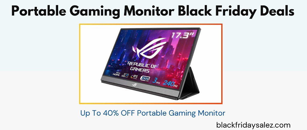 Portable Gaming Monitor Black Friday Deals, Portable Gaming Monitor Black Friday, Portable Gaming Monitor Black Friday Sales
