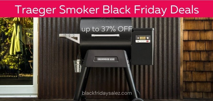 Traeger Smoker Black Friday Deals, Traeger Smoker Black Friday, Traeger Smoker Black Friday Sale