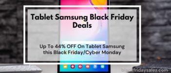 Tablet Samsung Black Friday Deals, Tablet Samsung Black Friday, Samsung Tablet Black Friday Deals, Samsung Tablet Black Friday