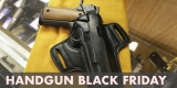 10 Best Handgun Black Friday & Cyber Monday Deals 2023 – Up To 40% OFF
