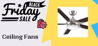 Ceiling Fans Black Friday 2023 [10+ Deals] Up To 50% OFF
