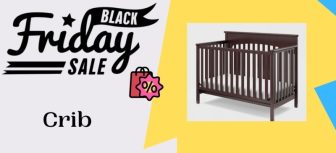 10+ Best Crib Black Friday & Cyber Monday Sale & Deals 2023 – Up To 50% OFF
