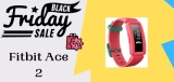 Fitbit Ace 2 Black Friday Deals 2023 – Up To 44% OFF
