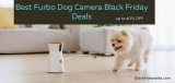 Furbo Dog Camera Black Friday Deals 2023: 46% Off