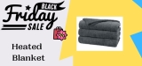 15+ Best Heated Blanket Black Friday & Cyber Monday Deals 2023 – upto 45% OFF
