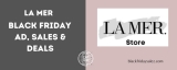 La Mer Black Friday 2023 Beauty Deals, Ads, Sales – 60% OFF