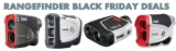 10 Best Golf Rangefinder Black Friday Deals & Cyber Monday Sale 2023